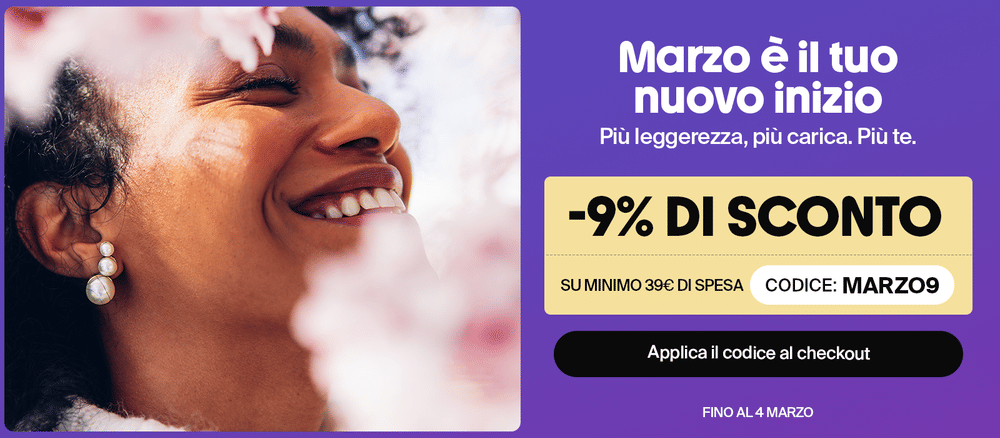 Marzo è il tuo nuovo inizio! Più leggerezza, più carica. Più te.