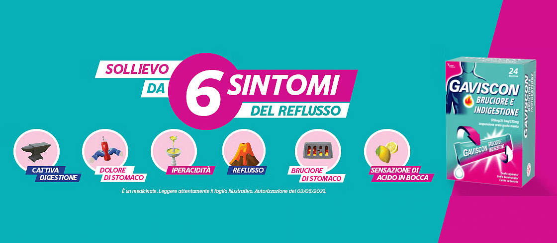 Gaviscon: Sollievo da 6 sintomi del reflusso e bruciore di stomaco