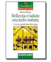 BELLEZZA E SALUTE SECONDO NATURA TASCABILE BELLEZZA E SALUTE SECONDO NATURA TASCABILE
