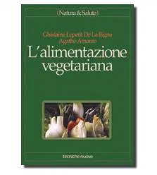 L'ALIMENTAZIONE VEGETARIANA L'ALIMENTAZIONE VEGETARIANA