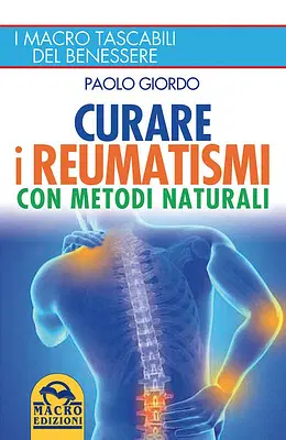 CURARE I REUMATISMI CON METODI NATURALI CURARE I REUMATISMI CON METODI NATURALI