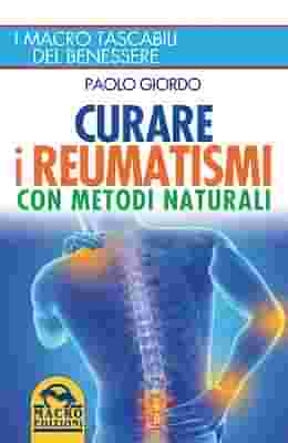 CURARE I REUMATISMI CON METODI NATURALI