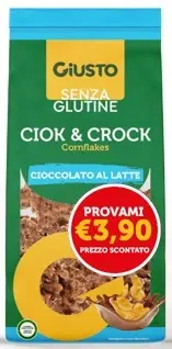 GIUSTO SENZA GLUTINE CIOK&CROCK CIOCCOLATO AL LATTE 125 G TAGLIO PREZZO 3,90 EURO GIUSTO SENZA GLUTINE CIOK&CROCK CIOCCOLATO AL LATTE 125 G TAGLIO PREZZO 3,90 EURO