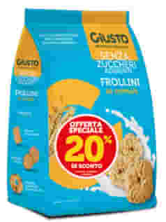 GIUSTO SENZA ZUCCHERI AGGIUNTI FROLLINI AI CEREALI 350 G TAGLIO PREZZO 20% GIUSTO SENZA ZUCCHERI AGGIUNTI FROLLINI AI CEREALI 350 G TAGLIO PREZZO 20%
