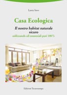 CASA ECOLOGICA IL NOSTRO HABITAT NATURALE SICURO LAURA SAVO